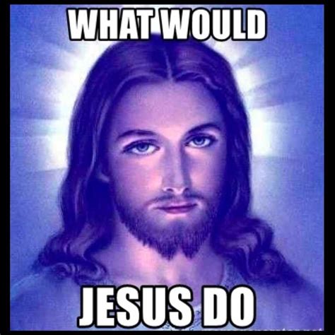 what would jesus do meme